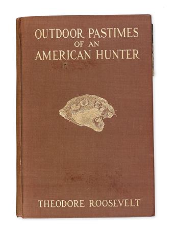 ROOSEVELT, THEODORE. Outdoor Pastimes of an American Hunter.
